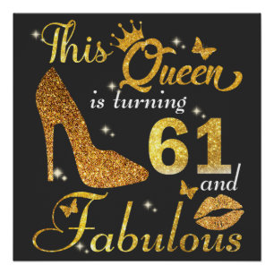 This queen is turning 61 and Fabulous birthday Poster