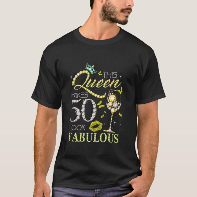 This Queen Makes 50 Look Fabulous 1975 50th Birthd T-Shirt (Front)