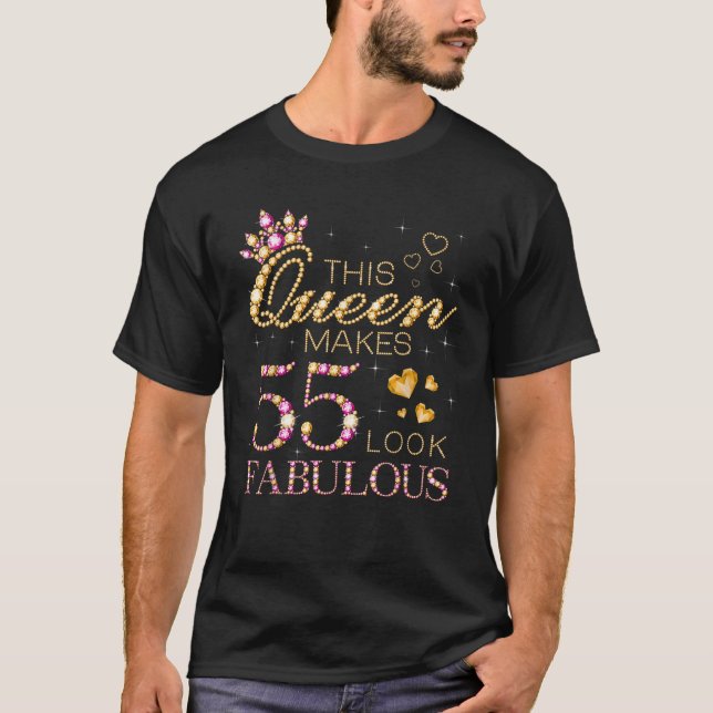This Queen Makes 55 Look Fabulous 55th Birthday Qu T-Shirt (Front)