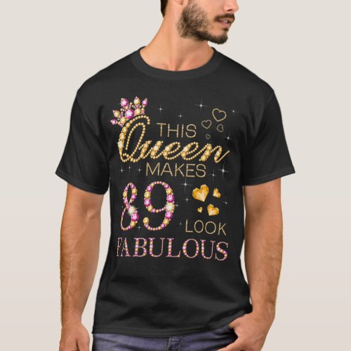 This Queen Makes 89 Look Fabulous 89th Birthday Qu T_Shirt