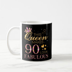 This Queen Makes 90 Look Fabulous 90Th Queen B-Day Coffee Mug