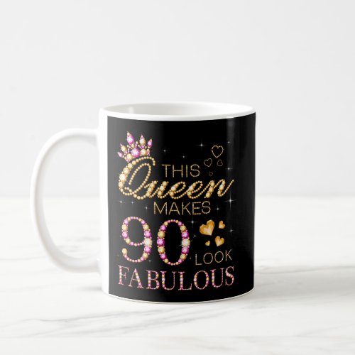 This Queen Makes 90 Look Fabulous 90Th Queen B_Day Coffee Mug