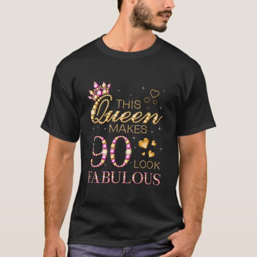 This Queen Makes 90 Look Fabulous 90Th Queen B_Day T_Shirt