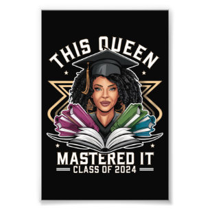 This Queen Mastered it Class of 2024 Graduation Photo Print