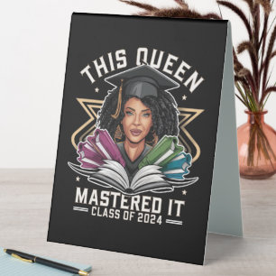 This Queen Mastered it Class of 2024 Graduation Table Tent
