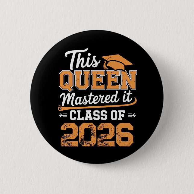 This Queen Mastered It Class Of 2026 Graduation Button (Front)