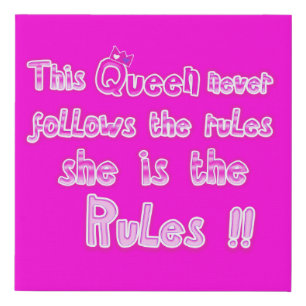 This queen never follows the rules dark pink faux canvas print