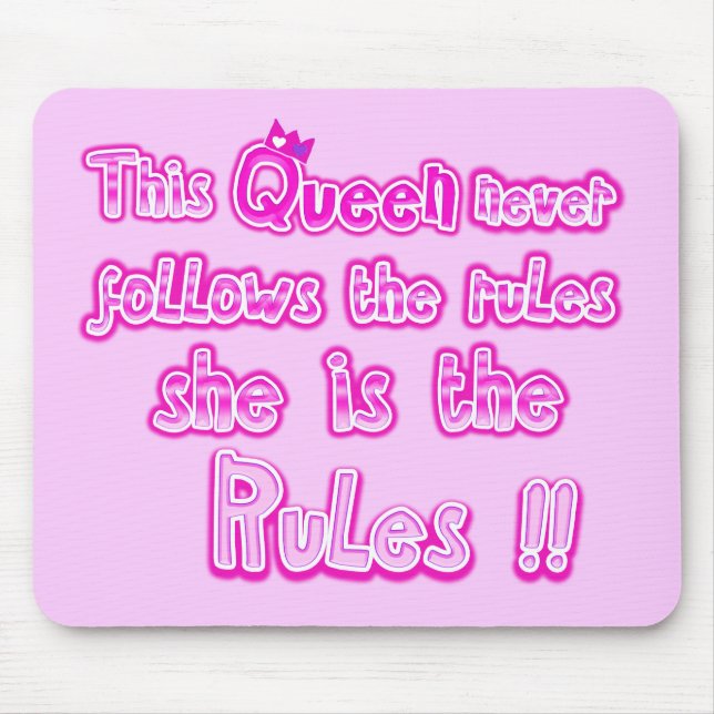 This queen never follows the rules light pink mouse pad (Front)