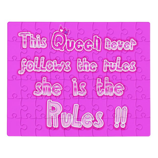 This queen never follows the rules pink  jigsaw puzzle (Puzzle Horizontal)