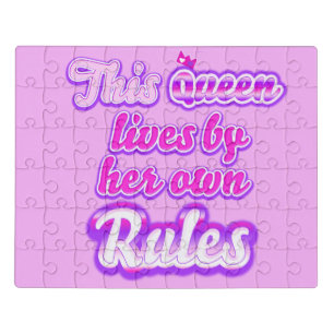 This queen never follows the rules pink  jigsaw puzzle