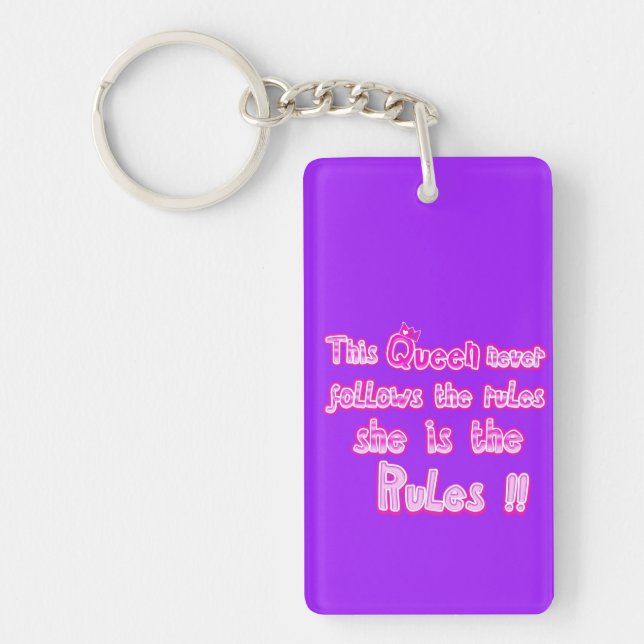 This queen never follows the rules purple keychain (Front)