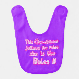 This queen nevers follows the rules purpl baby bib