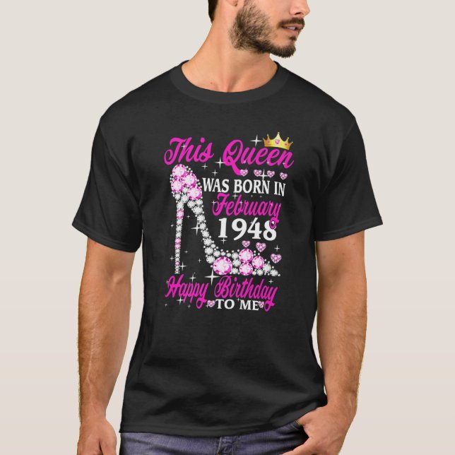 This Queen Was Born In February 1948 75th Birthday T-Shirt (Front)