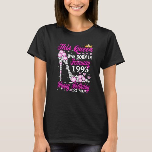 This Queen Was Born In February 1993 30th Birthday T_Shirt