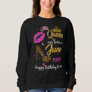 This Queen Was Born In June 1997 25th Birthday Leo Sweatshirt