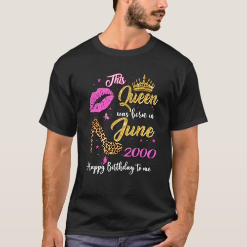 This Queen Was Born In June 2000 22nd Birthday Leo T_Shirt