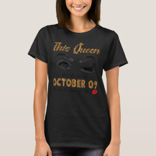 This Queen Was Born In October 09 Happy Birthday T T-Shirt