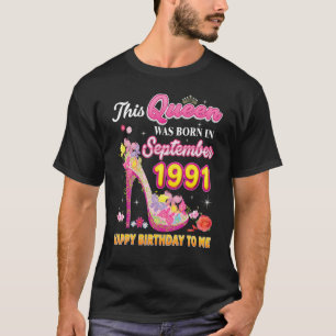 This Queen Was Born In September 1991 Happy Birthd T-Shirt