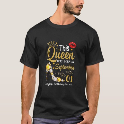 This Queen Was Born In September 1st Happy Birthda T_Shirt