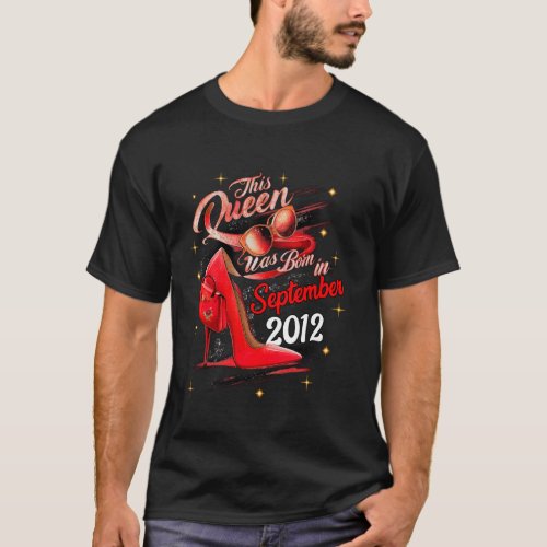 This Queen Was Born in September 2012 September bi T-Shirt