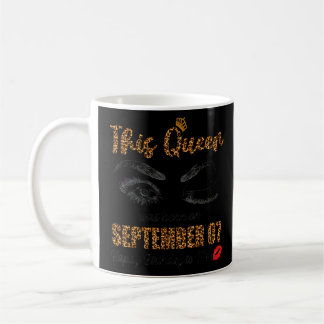 This Queen Was Born In September 7 Happy Birthday  Coffee Mug