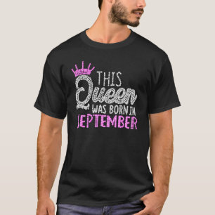 This Queen Was Born In September Birthday Pink Dia T-Shirt