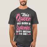 This Queen Was Born In September Birthday Shirts W<br><div class="desc">This Queen Was Born In September Birthday Shirts Women Girls  .</div>