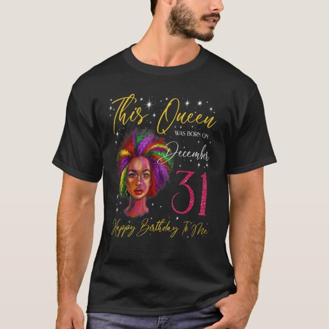 This Queen Was Born On December 31 Black Woman Gir T-Shirt (Front)