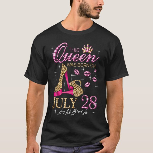 This Queen Was Born on July 28 Living My Blessed L T-Shirt (Front)
