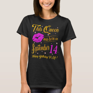 This Queen Was Born On September 14 Birthday High T-Shirt