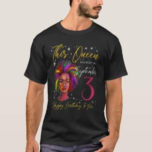 This Queen Was Born On September 3 Black Woman Gir T-Shirt