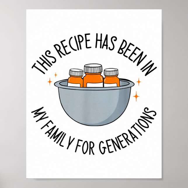 This Recipe Has Been In My Family For Generations  Poster (Front)