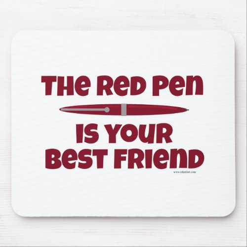 This Red Pen is Your Best Friend Slogan Mouse Pad