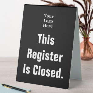 This Register Is Closed & Logo Black Double-Sided Table Tent