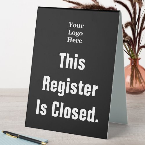 This Register Is Closed  Logo Black Double_Sided  Table Tent Sign