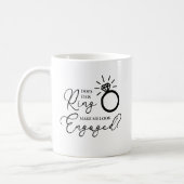 This Ring Make Me Look Engaged Coffee Mug (Left)