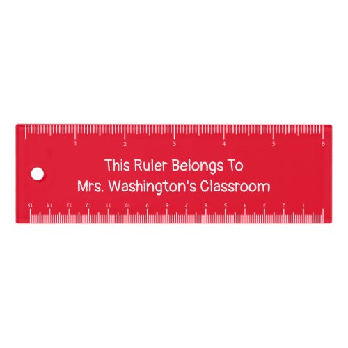 This Ruler Belongs To Teacher Name White and  Red