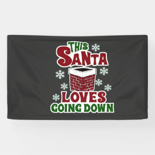 This Santa Loves Going Down Christmas Naughty Xmas Banner