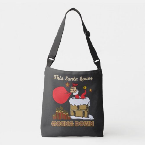 This Santa Loves Going Down Funny Christmas  Crossbody Bag