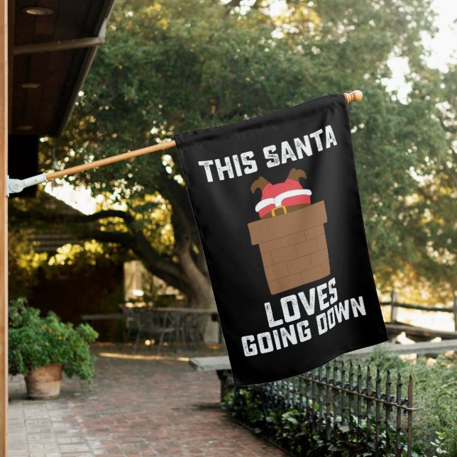 This Santa Loves Going Down Funny Christmas House Flag (In SItu)