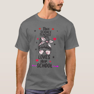 This Science Teacher Loves Her School Valentine's T-Shirt