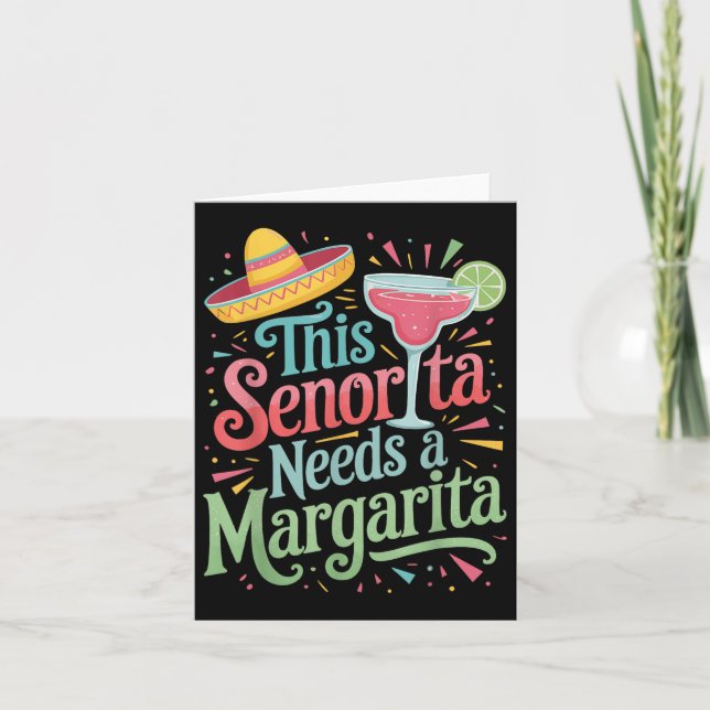 This Senorita Needs A Margarita  Card (Front)