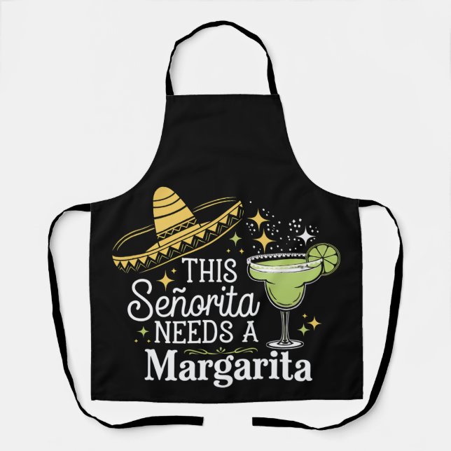 This Senorita Needs A Margarita Cinco De Mayo Apron (Front)