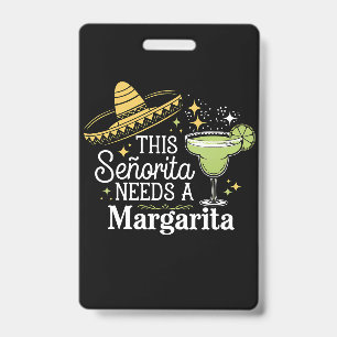 This Senorita Needs A Margarita Cinco De Mayo Badge