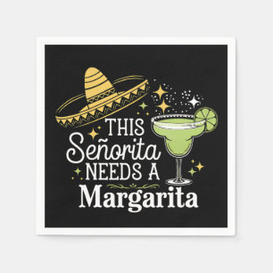 This Senorita Needs A Margarita Cinco De Mayo Napkins