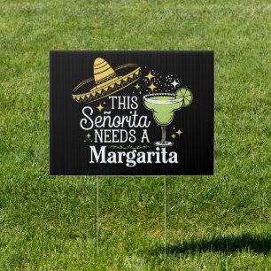 This Senorita Needs A Margarita Cinco De Mayo Sign