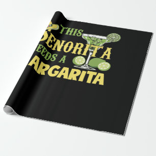 This Senorita Needs A Margarita Cinco De Mayo Wrapping Paper