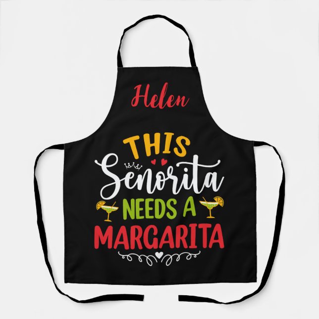 This Senorita Needs a Margarita! Custom Name Apron (Front)