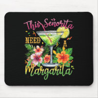This Senorita Needs A Margarita Funny Cinco De May