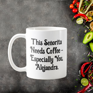 This Señorita Needs Coffee Personalized Mug